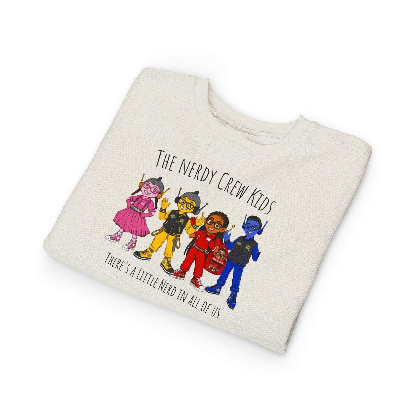 1# (“Nerdy Crew Kids”)  Toddler Sweatshirt