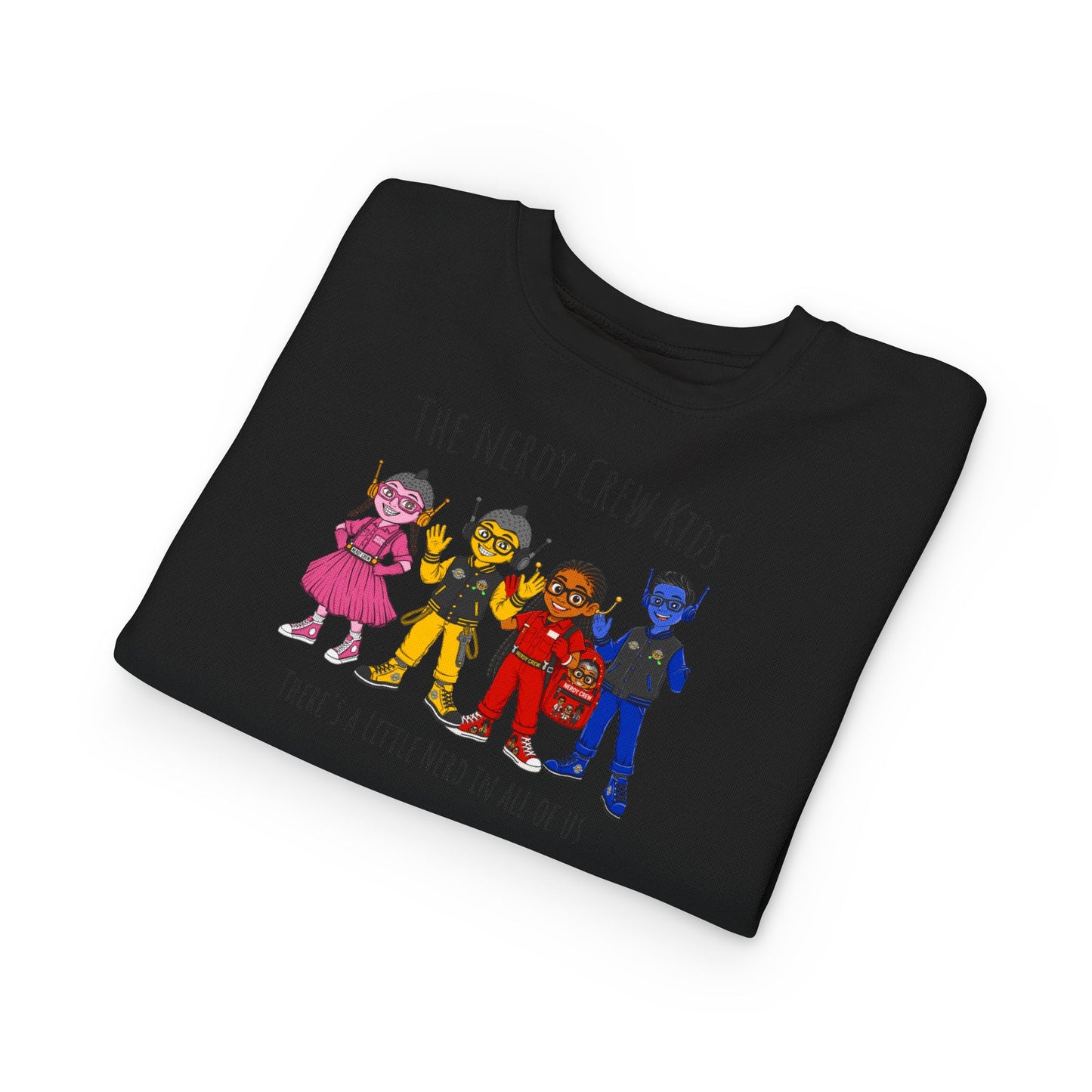 1# (“Nerdy Crew Kids”)  Toddler Sweatshirt