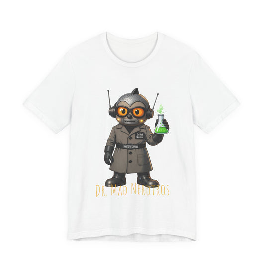 (1# Dr. Mad Nerdtros”) Unisex Jersey Short Sleeve Tee