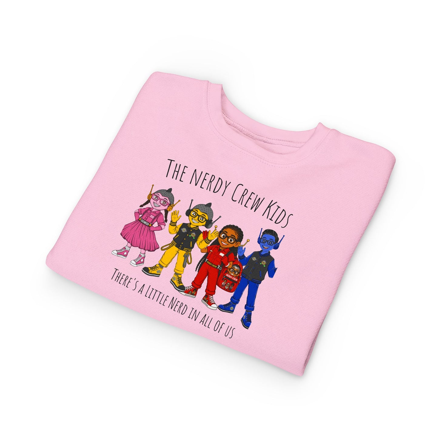 1# (“Nerdy Crew Kids”)  Toddler Sweatshirt